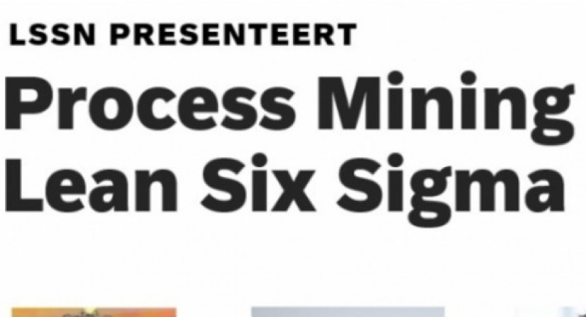 LSSN event Process mining en Lean Six Sigma (Amersfoort)