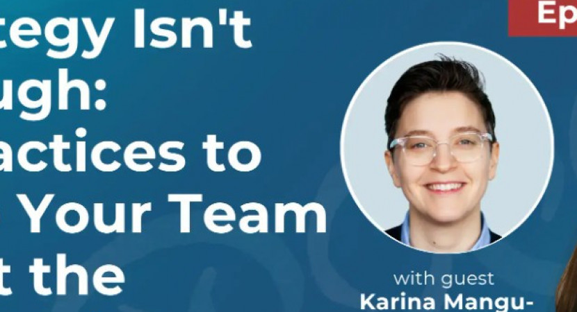 🎧 Katie Anderson Podcast Club – 78: Strategy Isn’t Enough: 9 Practices to Help Your Team Meet the Moment
